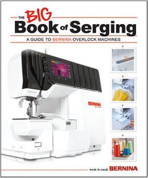 Bernina Big Book of Serging (Overlocking)